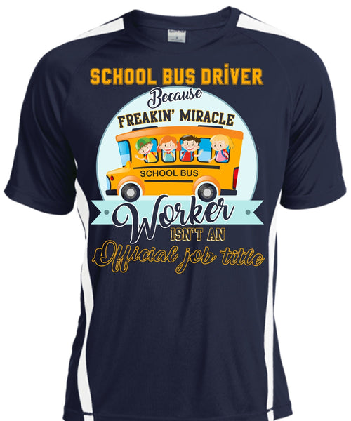 School Bus Driver T Shirt, Freaking Miracle Worker T Shirt, Cool Shirt