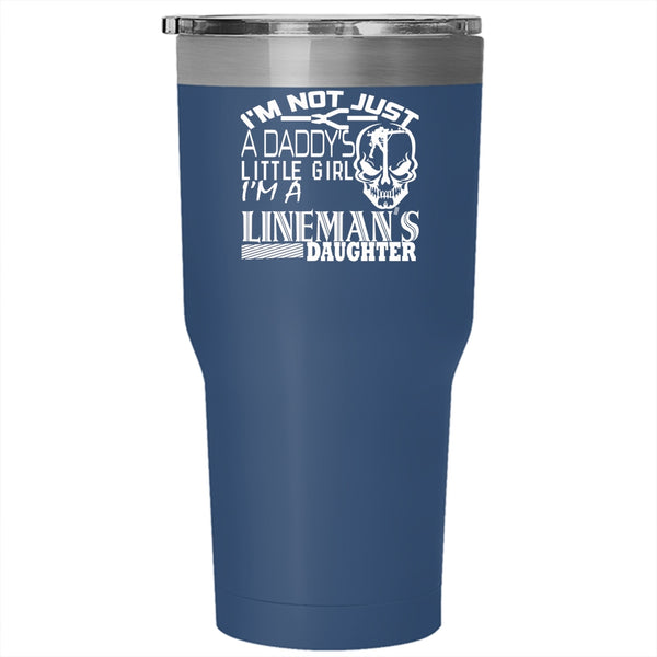 I'm A Lineman's Daughter Tumbler 30 oz Stainless Steel, Cute Daughter Travel Mug