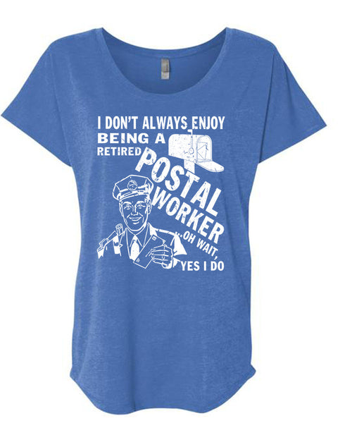 Being A Retired Postal Worker T Shirt, Being A Postman T Shirt, Cool Shirt (Ladies' Triblend Dolman Sleeve)