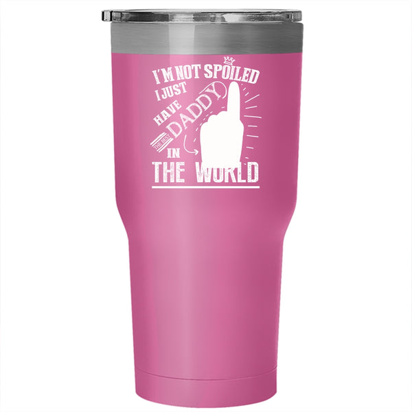I Just Have The Best Daddy In The World Tumbler 30 oz Stainless Steel, Cute Dad Travel Mug