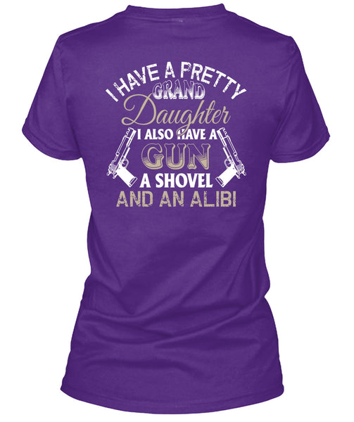 I Have A Pretty Granddaughter T Shirt, I Also Have A Gun T Shirt