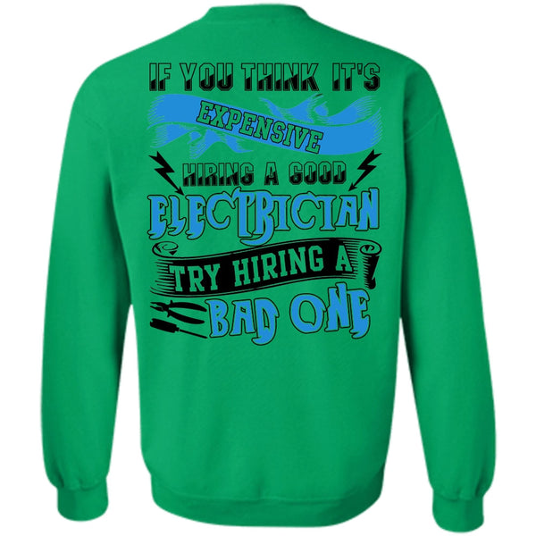 I Love Electrician T Shirt, Hiring A Good Electrician Sweatshirt