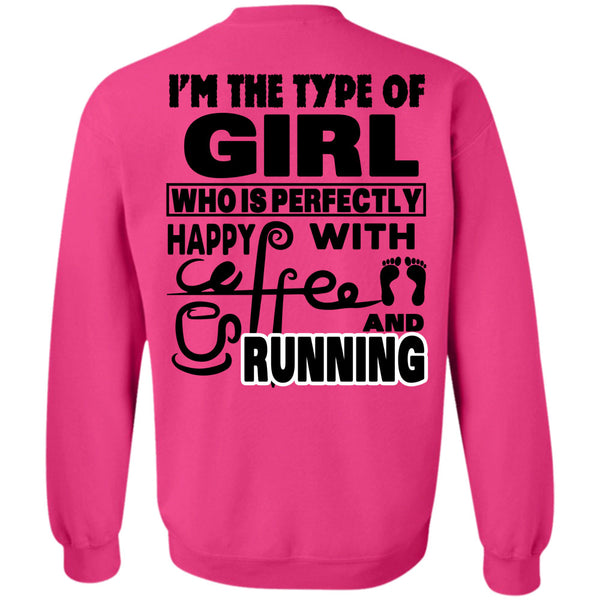 Being A Runner T Shirt, I'm The Type Of Girl Sweatshirt