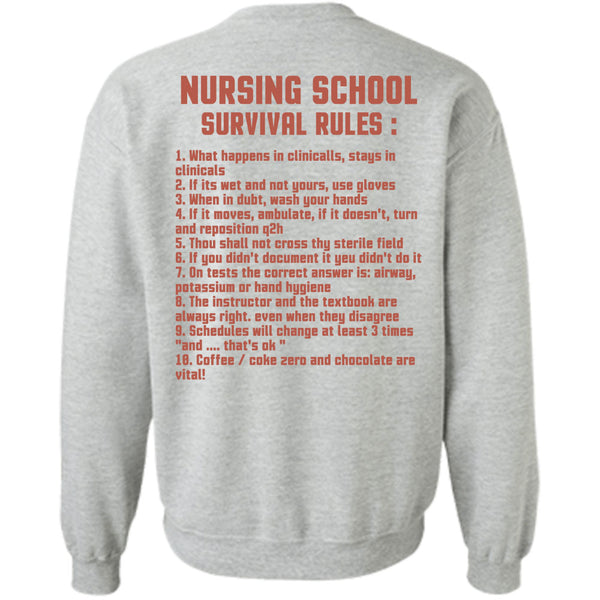 Being A Nurse T Shirt, Nursing School Survival Rules Sweatshirt