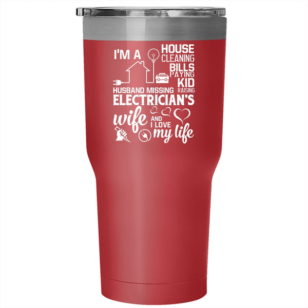 I'm A House Cleaning Tumbler 30 oz Stainless Steel, Raising Electrician's Wife Travel Mug