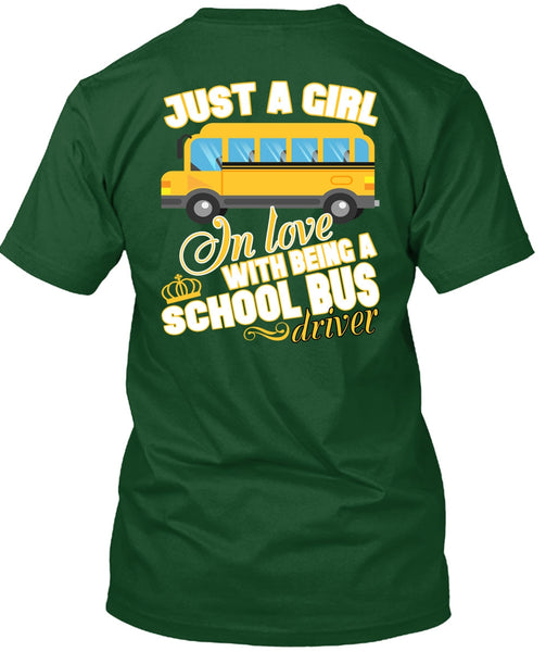 Being A School Bus Driver T Shirt, Just A Girl In Love T Shirt
