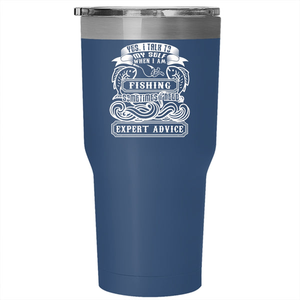 I Talk To My Self When I Am Fishing Tumbler 30 oz Stainless Steel, Cool Fisher Travel Mug