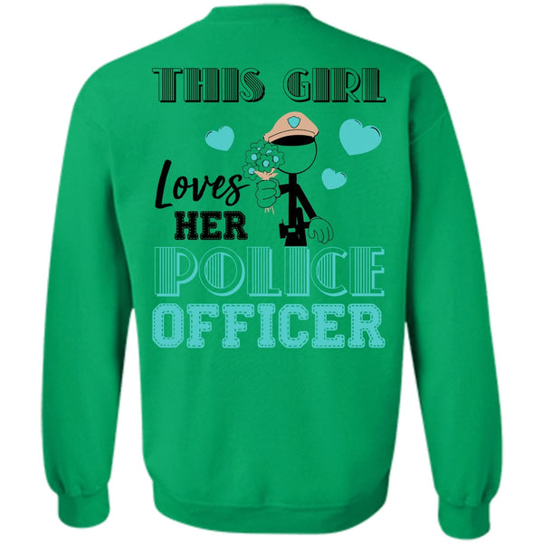 Being A Police T Shirt, This Girl Loves Her Police Officer Sweatshirt