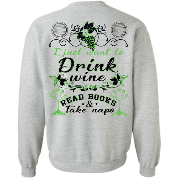 Being A Reader T Shirt, I Just Want To Drink Wine Read Books Sweatshirt