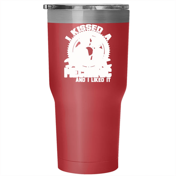 I Kissed A Mechanic And I Liked It Tumbler 30 oz Stainless Steel, Lovely Mechanic Travel Mug