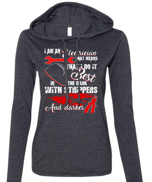I Am An Electrician T Shirt, Being An Electrician T Shirt (Anvil Ladies Ringspun Hooded)