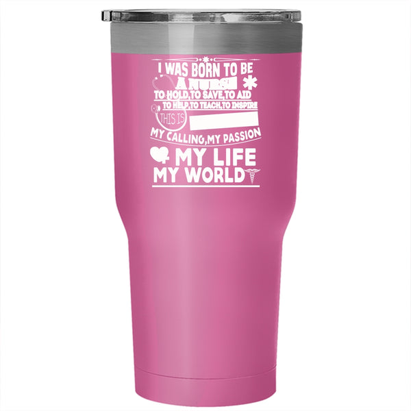I Was Born To Be A Nurse Tumbler 30 oz Stainless Steel, Cute Nurses Travel Mug