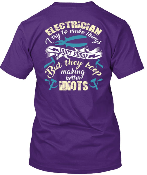Electrician I Try To Make Things T Shirt, Being An Electrician T Shirt