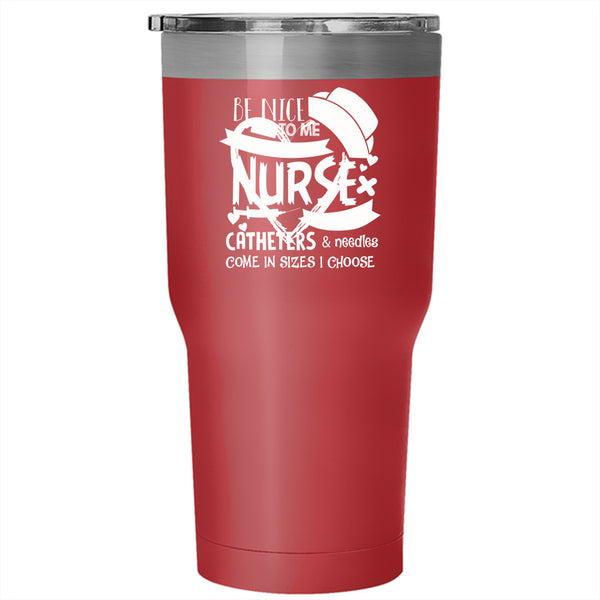 I May Be Your Nurse Tumbler 30 oz Stainless Steel, Cute Gift For Nurse Travel Mug