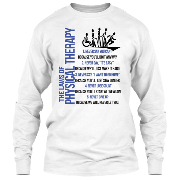 The Laws Of Physical Therapy T Shirt, Never Say You Can't T Shirt