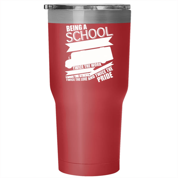 Being A School Bus Driver Tumbler 30 oz Stainless Steel, Cute School Bus Driver Travel Mug