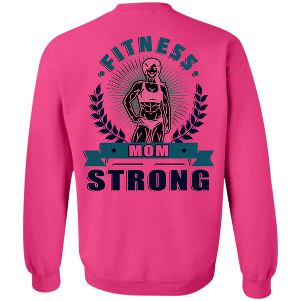 Being A Mother T Shirt, Fitness Mom Strong Sweatshirt