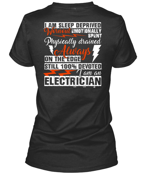 I Am An Electrician T Shirt, I Am Sleep Deprived T Shirt