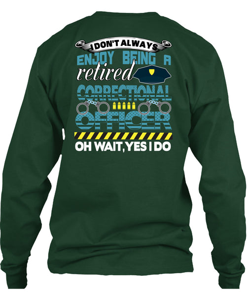 Being A Retired Correctional Officer T Shirt, Calls Me A Correctional Officer T Shirt