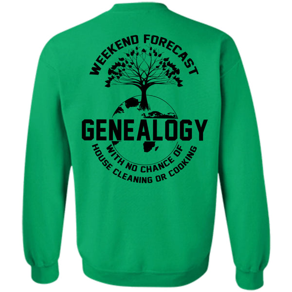 Being A Nana T Shirt, Weekend Forecast Genealogy Sweatshirt
