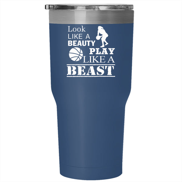 Look Like A Beauty Tumbler 30 oz Stainless Steel, Play Like A Beast Travel Mug
