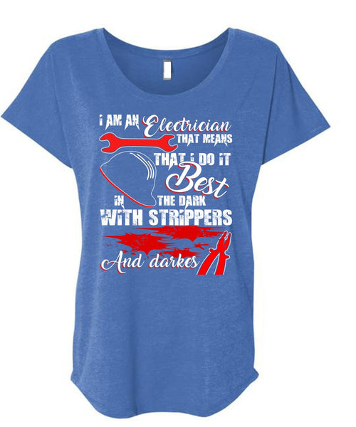 I Am An Electrician T Shirt, Being An Electrician T Shirt, Cool Shirt (Ladies' Triblend Dolman Sleeve)