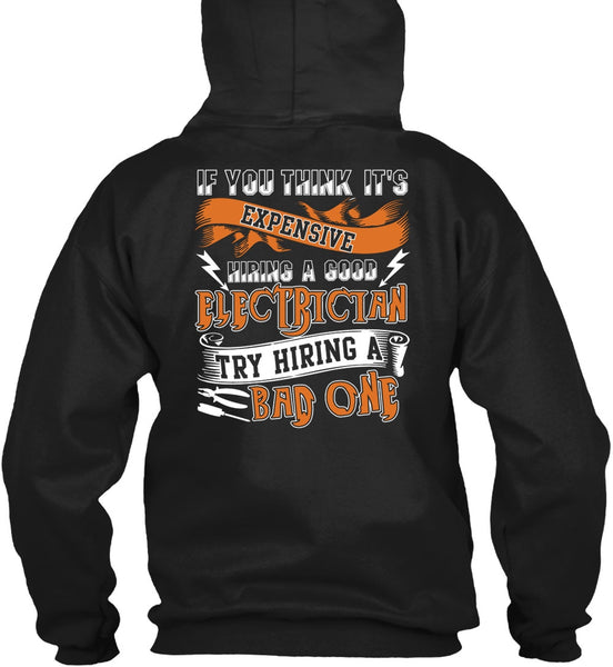 Hiring A Good Electrician T Shirt, Being An Electrician T Shirt
