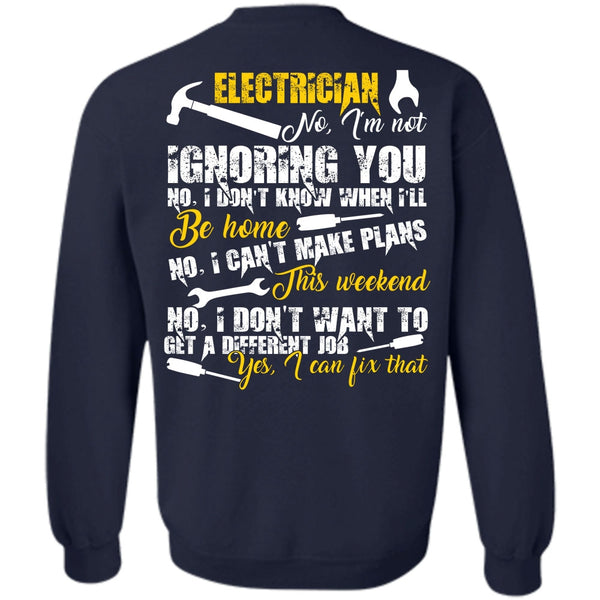 I Can't Make Plans T Shirt, I Love Electrician Sweatshirt