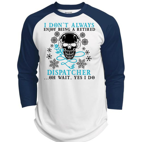 Being A Retired Dispatcher T Shirt, Calls Me A Dispatcher T Shirt, Awesome T-Shirts  (Polyester Game Baseball Jersey)