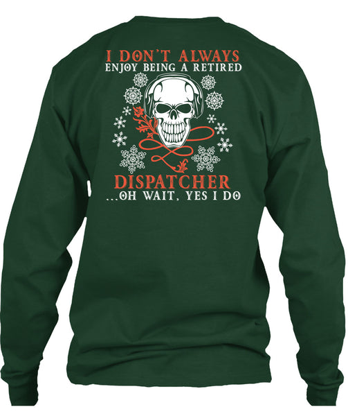 Being A Retired Dispatcher T Shirt, I Love Dispatcher T Shirt