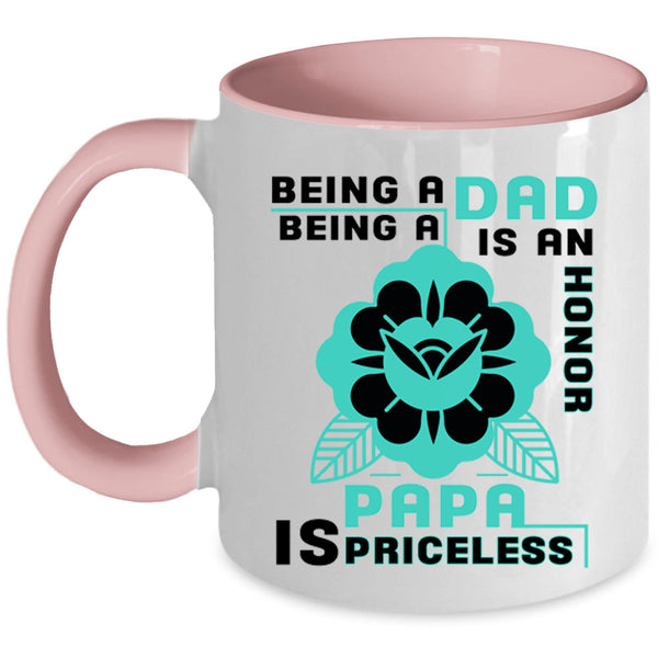 Being A Papa Is Priceless Coffee Mug, Being A Dad Accent Mug