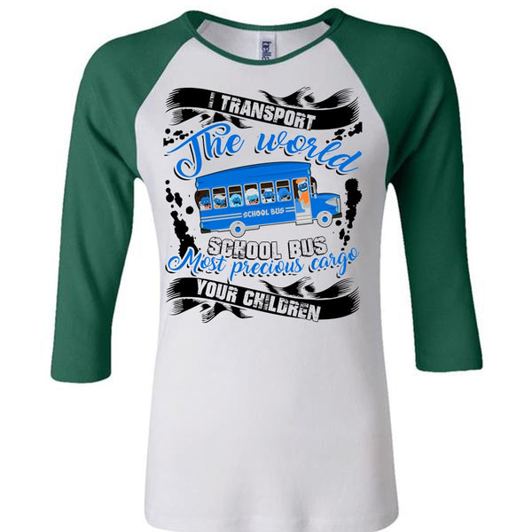 I Transport The World School Bus T Shirt, I Love Bus T Shirt, Awesome T-Shirts