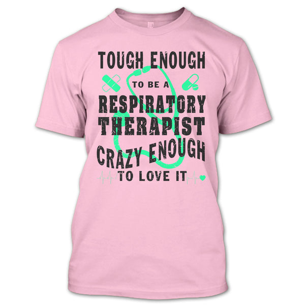 To Be A Respiratory Therapist T Shirt, Coolest Respiratory Therapist T Shirt