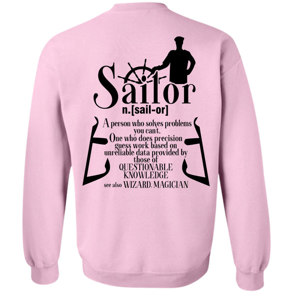 Being A Sailor T Shirt, A Person Who Solves Problems You Can't Sweatshirt