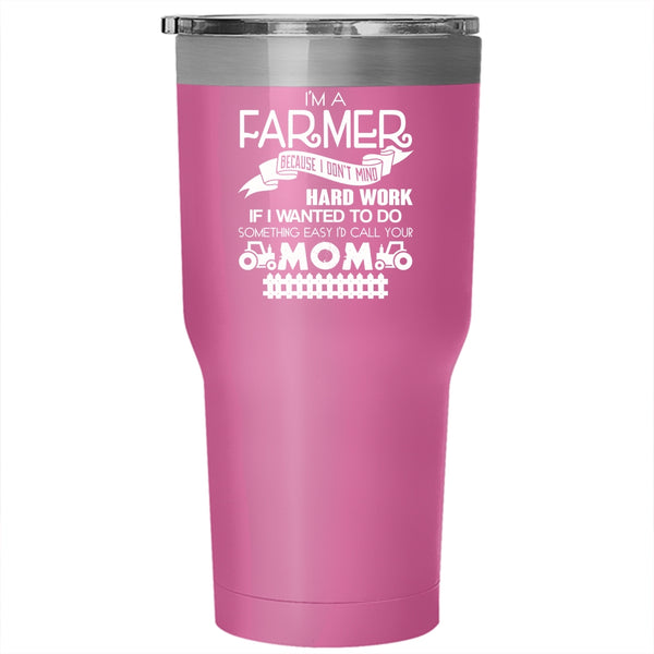 I'm A Farmer Tumbler 30 oz Stainless Steel, Awesome Farmer Travel Mug