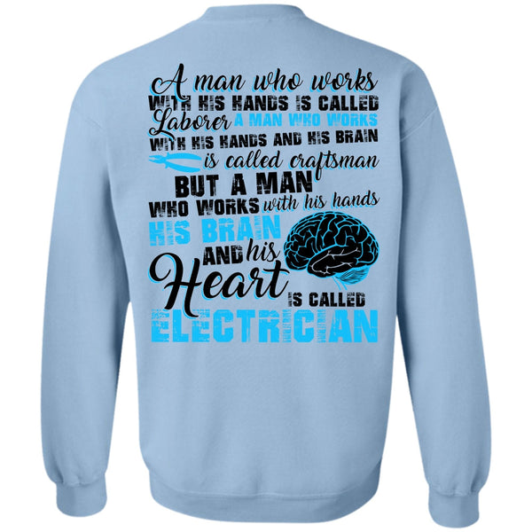 His Hands His Brain T Shirt, His Heart Is Called Electrician Sweatshirt