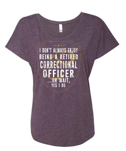 Being A Retired Correctional Officer T Shirt, Calls Me Correctional Officer T Shirt, Cool Shirt (Ladies' Triblend Dolman Sleeve)