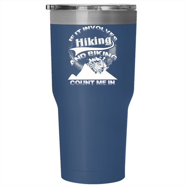 If It Involves Hiking And Biking Tumbler 30 oz Stainless Steel, Awesome Bikers Travel Mug