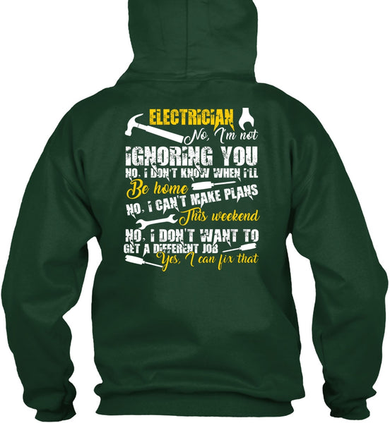 Electrician I'm Not Ignoring You T Shirt, I Can't Make Plans T Shirt