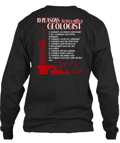 10 Reasons To Be A With A Geologist T Shirt, I Love Geologist T Shirt
