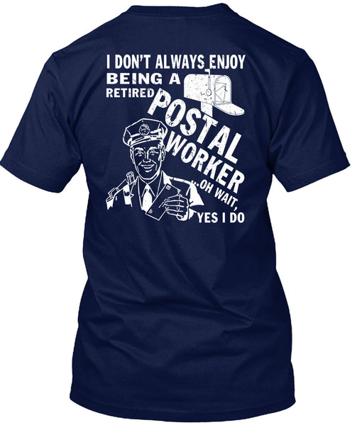 Being A Retired Postal Worker T Shirt, Being A Postman T Shirt