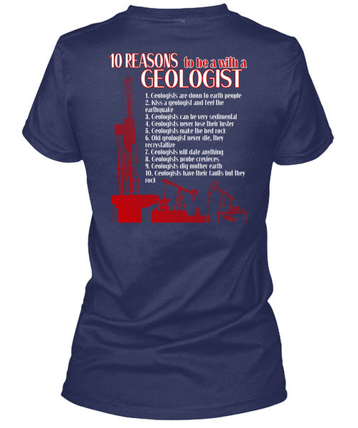10 Reasons To Be A With A Geologist T Shirt, I Love Geologist T Shirt