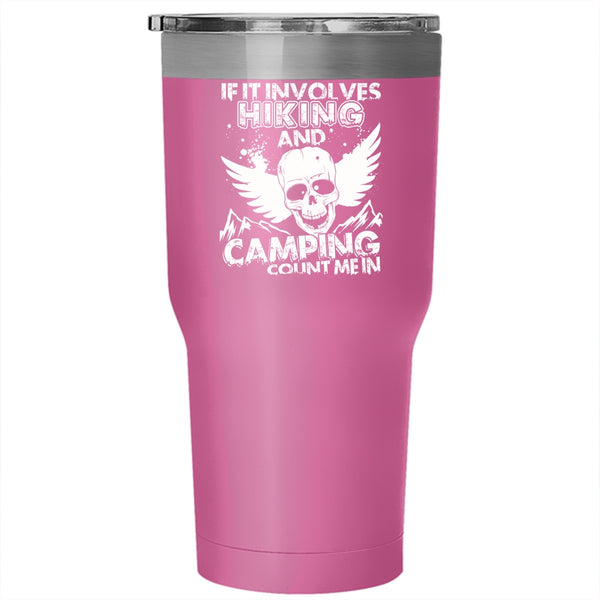 If It Involves Hiking And Camping Tumbler 30 oz Stainless Steel, Funny Outdoor Activity Travel Mug