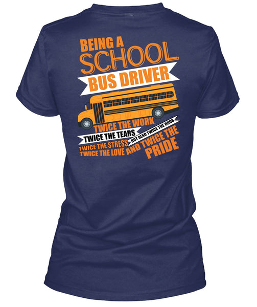 Being A School Bus Driver T Shirt, Being A Bus Driver T Shirt