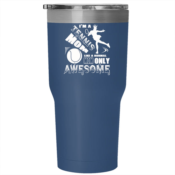 I'm A Tennis Mom Tumbler, Cool Gift For My Mom Mug