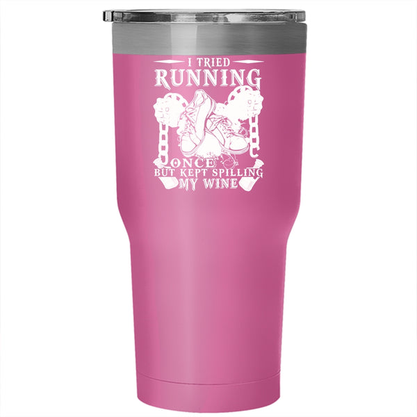 I Tried Running Once Tumbler 30 oz Stainless Steel, Kept Spilling My Wife Travel Mug