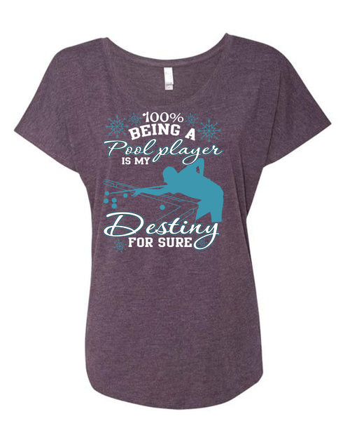 Being A Pool Player T Shirt, I Love Pool T Shirt, Cool Shirt (Ladies' Triblend Dolman Sleeve)