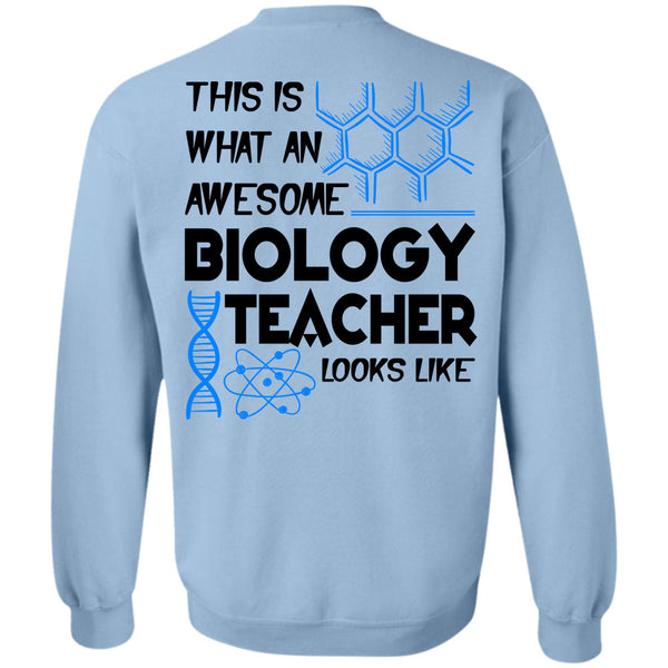 Being A Teacher T Shirt, This Is What An Awesome Biology Teacher Looks Like Sweatshirt