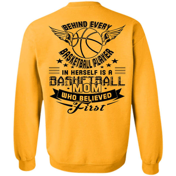 Being A Mommy T Shirt, Behind Every Basketball Player In Herself Sweatshirt