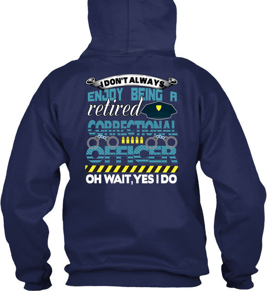 Being A Retired Correctional Officer T Shirt, Calls Me A Correctional Officer T Shirt